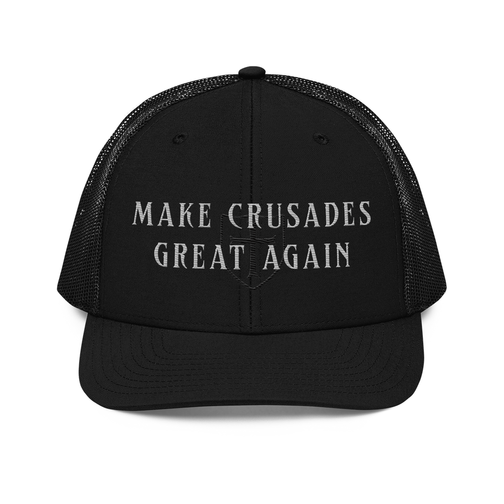 Make Crusades Great Again - Trucker Hat