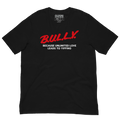 B.U.L.L.Y. - T-SHIRT