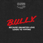B.U.L.L.Y. - T-SHIRT