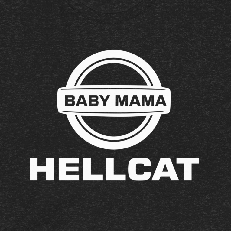 Baby Mama Hellcat - T-Shirt